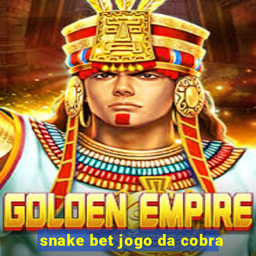 snake bet jogo da cobra